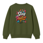 Stay Positive - Premium Sweatshirt