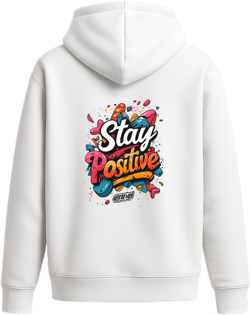 Stay Positive - Premium Hoodie