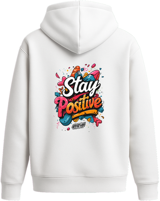 Stay Positive - Premium Hoodie