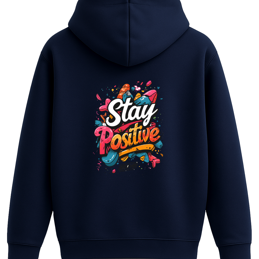 Stay Positive - Premium Hoodie