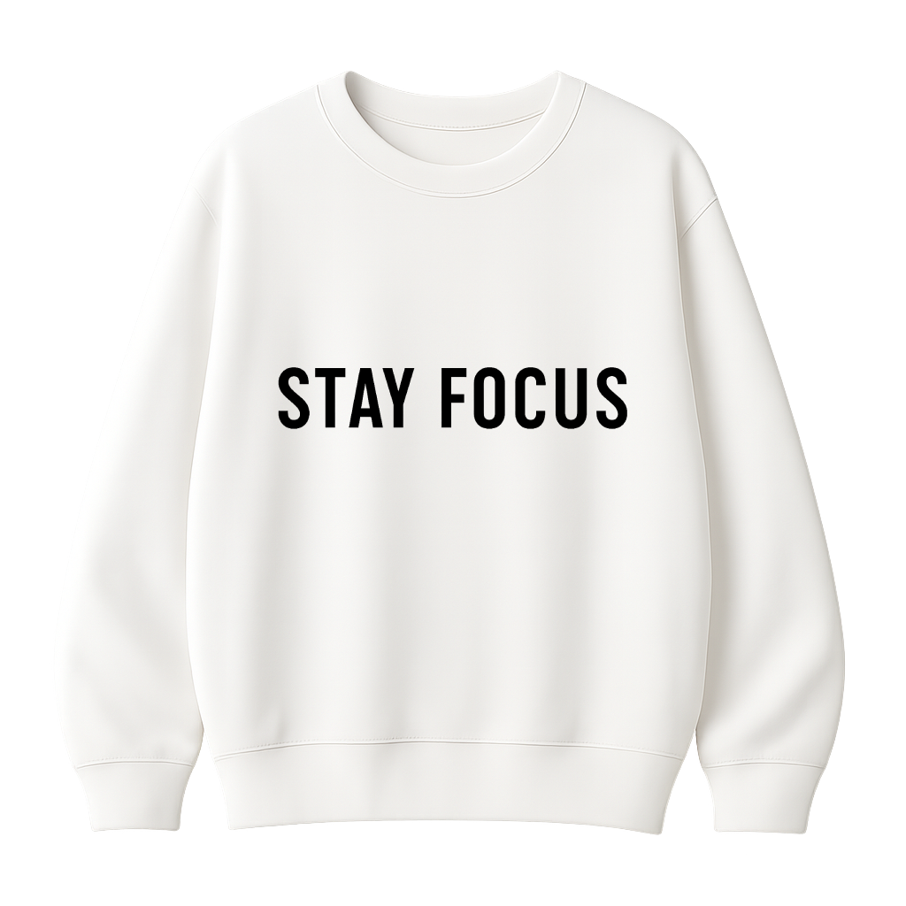 Stay Focus - Premium Sweatshirt