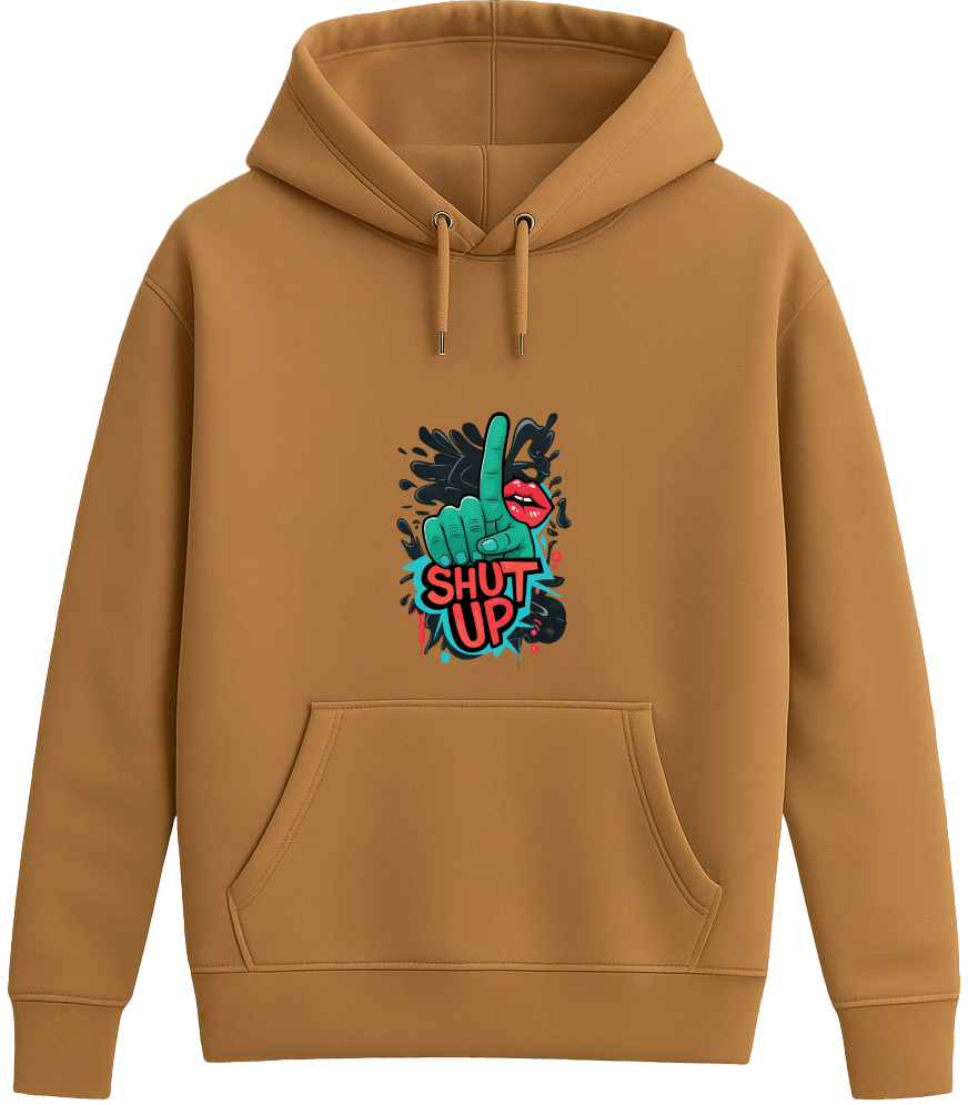 Shut Up - Premium Hoodie