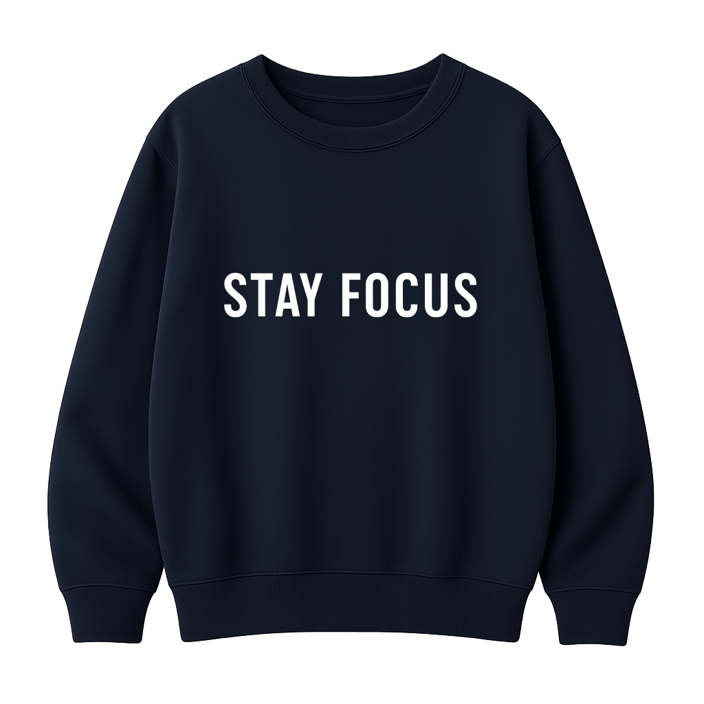 Stay Focus - Premium Sweatshirt