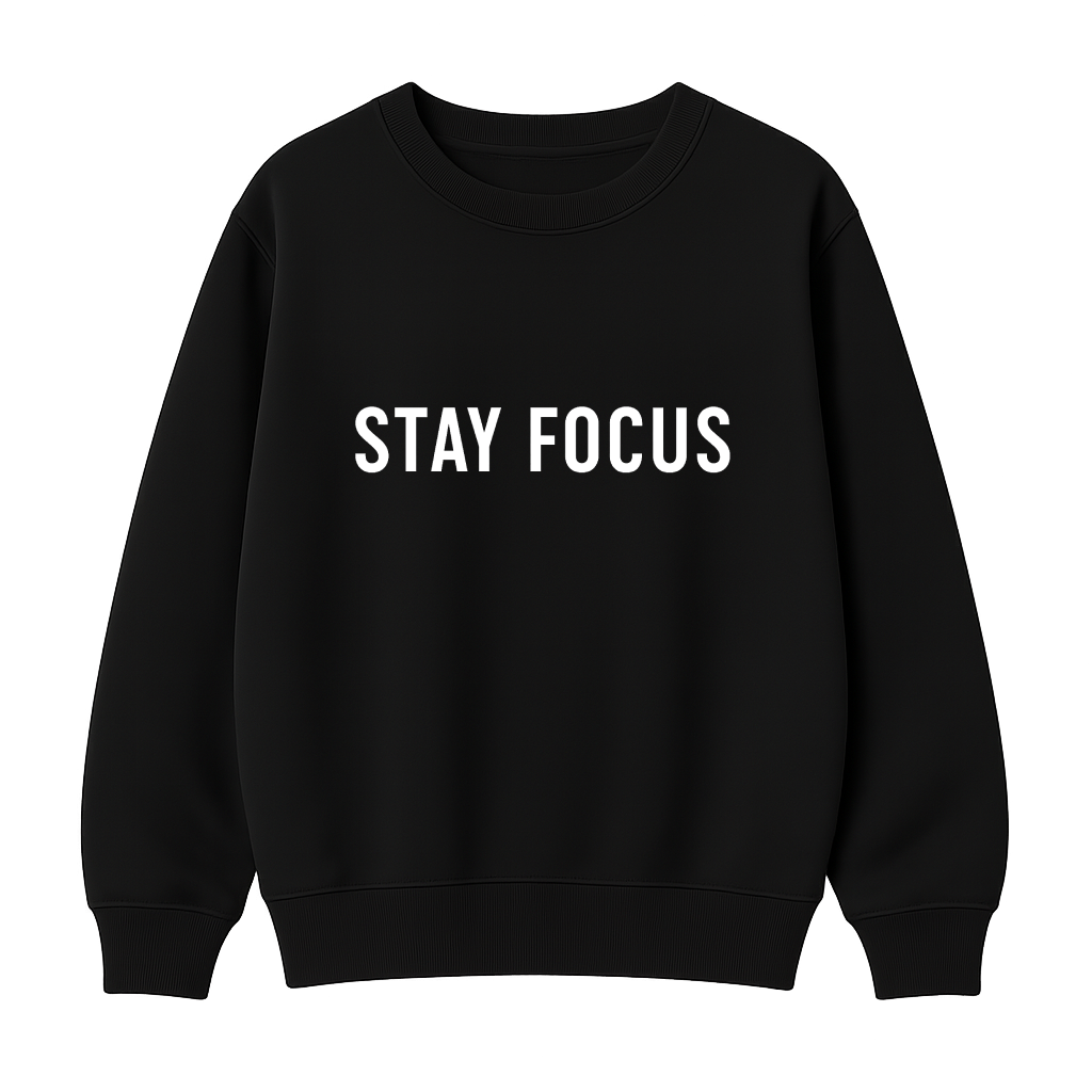 Stay Focus - Premium Sweatshirt